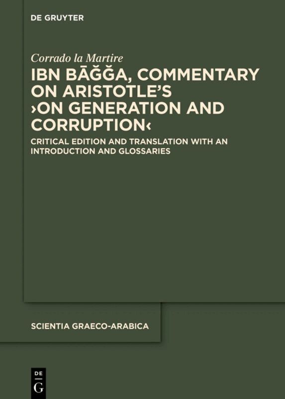 Ibn Bāǧǧa, Commentary on Aristotle’s ›On Generation and Corruption‹
