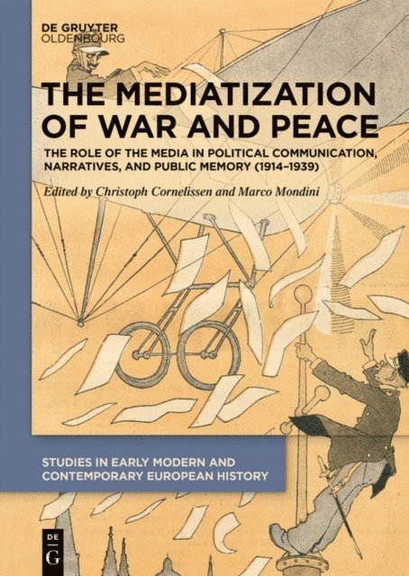 Marco Mondini, Christoph Cornelissen - Mediatization of War and Peace, E-bok