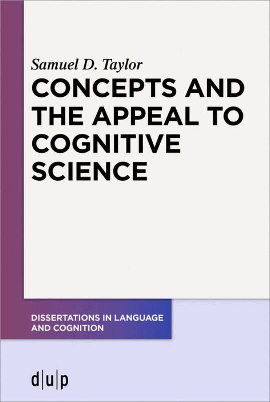 Samuel D. Taylor, Cognition CRC 991: The Structure of Representations in Language - Concepts and the Appeal to Cognitive Science, Häftad
