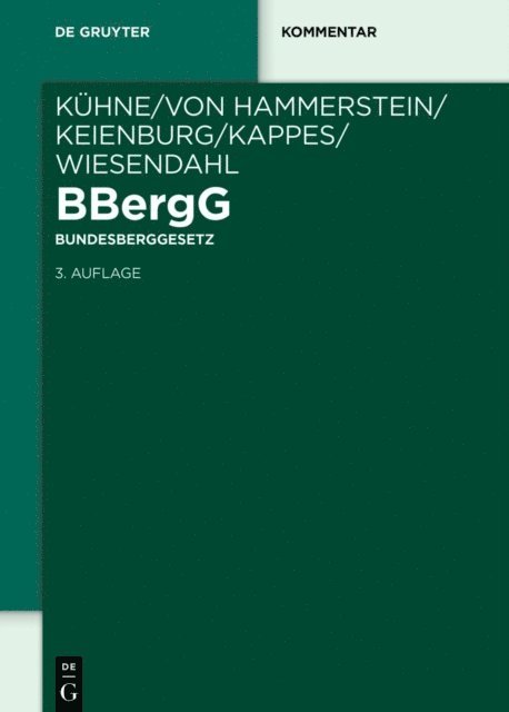 Stefan Wiesendahl, Christiane Kappes, Bettina Keienburg, Fritz Hammerstein, Gunther Kuhne - BBergG Bundesberggesetz, E-bok