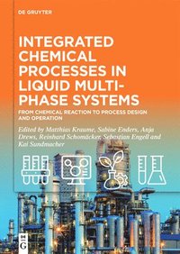 Integrated Chemical Processes in Liquid Multiphase Systems