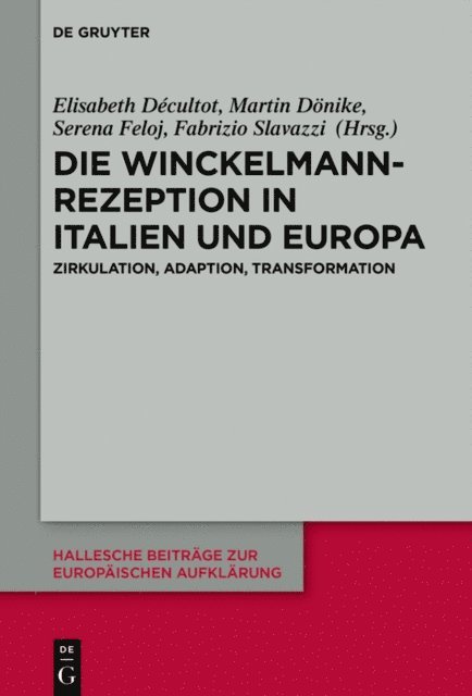 Fabrizio Slavazzi, Serena Feloj, Martin Donike, Elisabeth Decultot - Die Winckelmann-Rezeption in Italien und Europa, E-bok