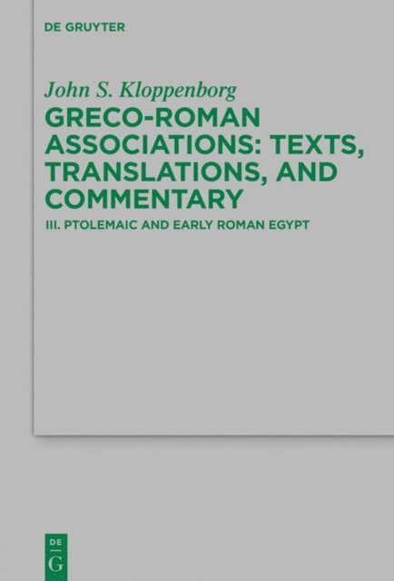 John S. Kloppenborg - Ptolemaic and Early Roman Egypt, E-bok