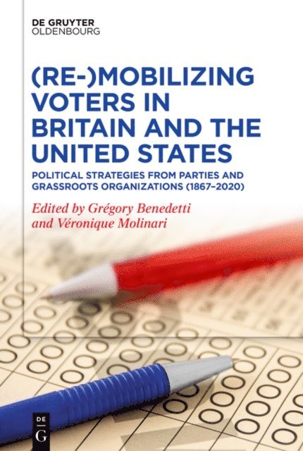 Veronique Molinari, Gregory Benedetti - (Re-)Mobilizing Voters in Britain and the United States, E-bok