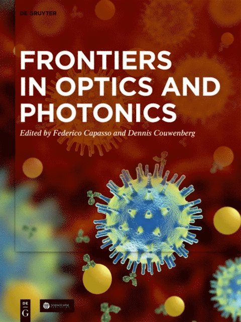 Dennis Couwenberg, Federico Capasso - Frontiers in Optics and Photonics, E-bok