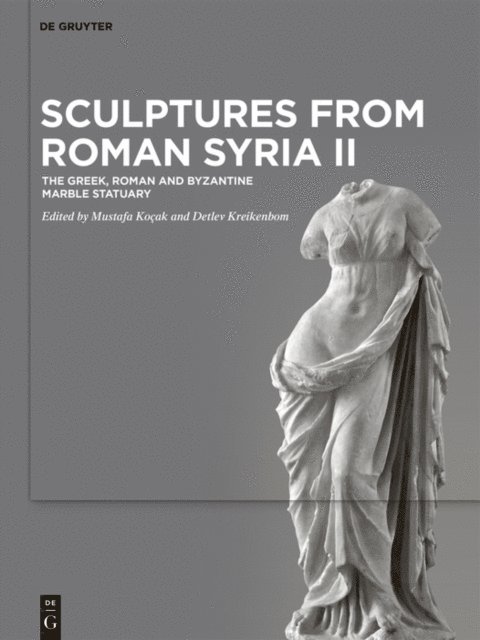 Detlev Kreikenbom, Mustafa Kocak - Sculptures from Roman Syria II, E-bok