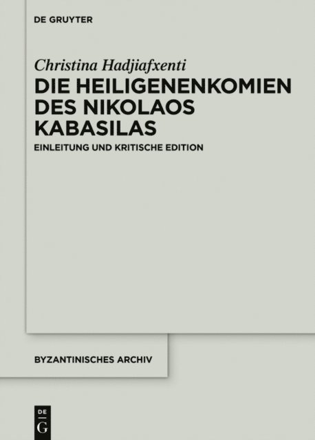 Christina Hadjiafxenti - Die Heiligenenkomien des Nikolaos Kabasilas, E-bok