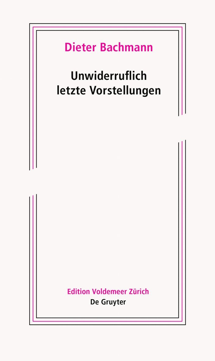 Dieter Bachmann - Unwiderruflich Letzte Vorstellungen, Häftad. Tillgänglighet: Tillfälligt slut