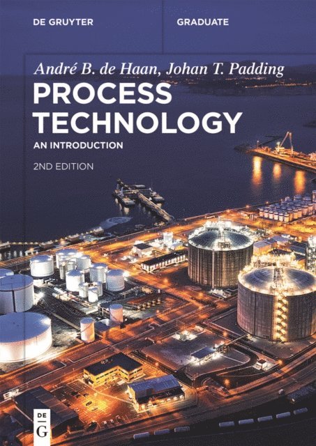 Johan T. Padding, Andre B. de Haan - Process Technology, E-bok