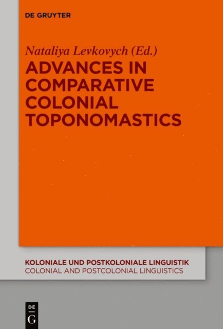 Nataliya Levkovych - Advances in Comparative Colonial Toponomastics, E-bok