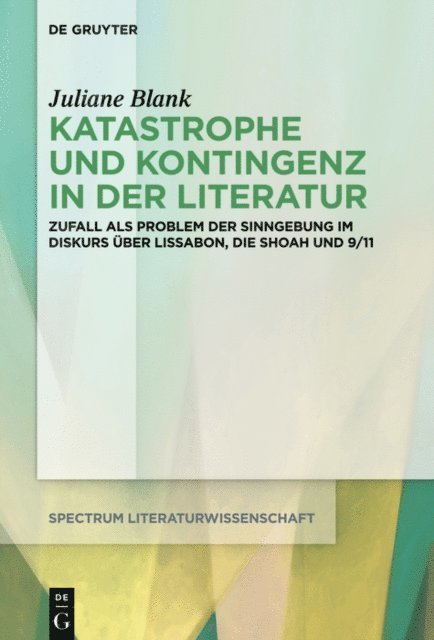 Juliane Blank - Katastrophe und Kontingenz in der Literatur, E-bok