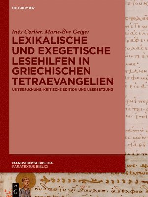 Ines Carlier, Marie-Eve Geiger - Lexikalische und exegetische Lesehilfen in griechischen Tetraevangelien, Inbunden