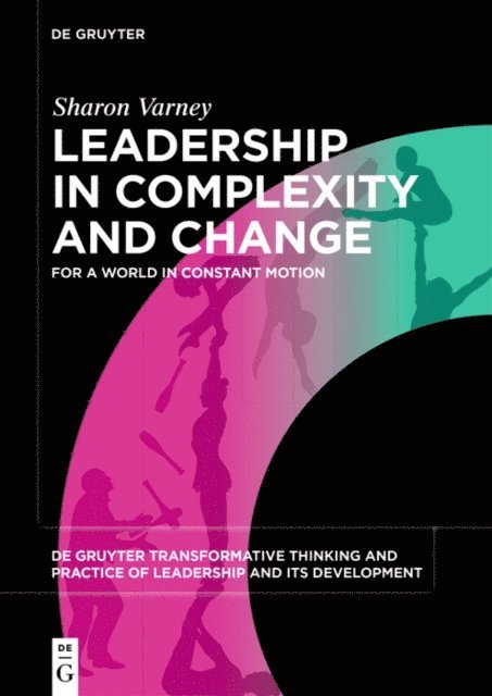 Sharon Varney - Leadership in Complexity and Change, E-bok