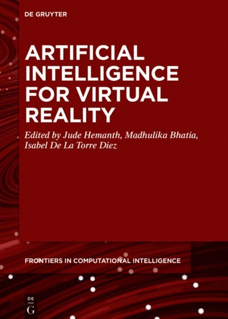 Isabel De La Torre Diez, Madhulika Bhatia, Jude Hemanth - Artificial Intelligence for Virtual Reality, E-bok