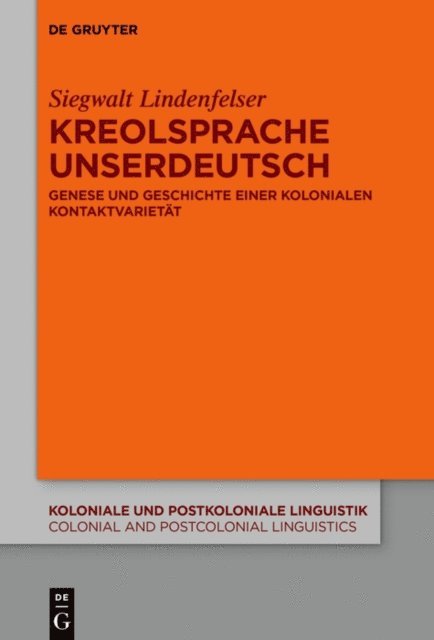 Siegwalt Lindenfelser - Kreolsprache Unserdeutsch, E-bok