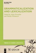 Grammaticalization and Lexicalization in Chinese