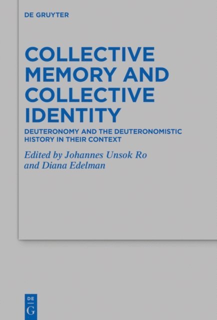 Diana Edelman, Johannes Unsok Ro - Collective Memory and Collective Identity, E-bok