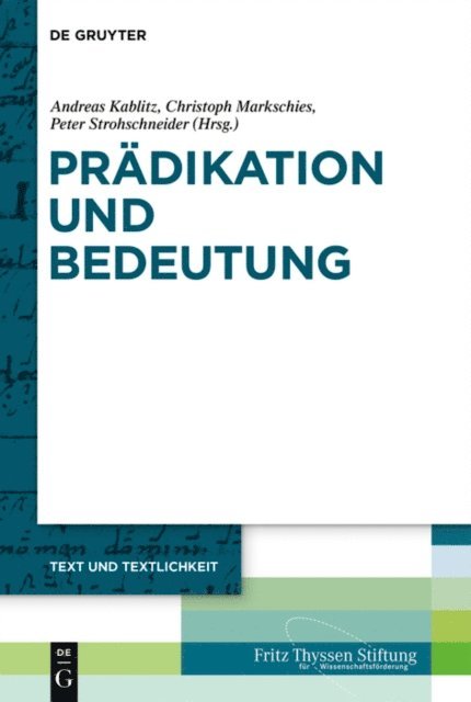 Peter Strohschneider, Christoph Markschies, Andreas Kablitz - Prädikation und Bedeutung, E-bok