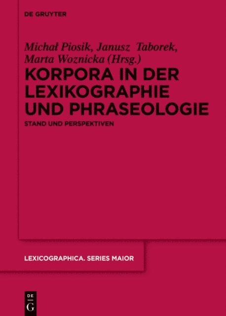 Marta Woznicka, Janusz Taborek, Michal Piosik - Korpora in der Lexikographie und Phraseologie, E-bok