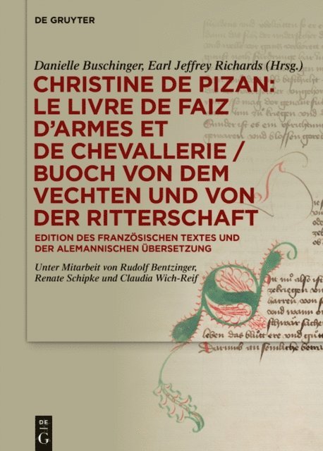 Earl Jeffrey Richards, Danielle Buschinger - Christine de Pizan: Le livre de faiz d’armes et de chevallerie / Buoch von dem vechten und von der ritterschaft, E-bok