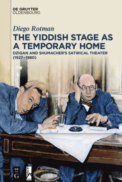 Diego Rotman - Yiddish Stage as a Temporary Home, E-bok
