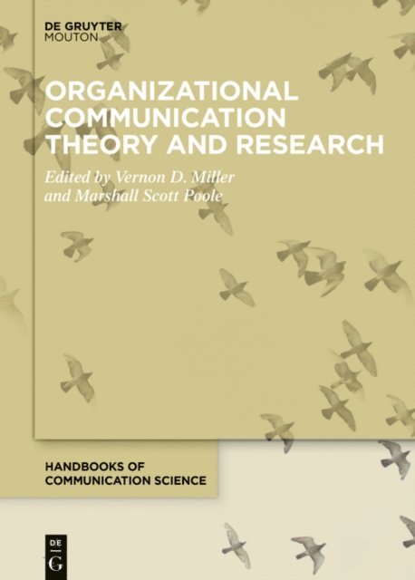 Marshall Scott Poole, Vernon D. Miller - Organizational Communication Theory and Research, E-bok
