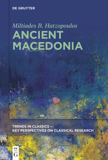 Miltiades B. Hatzopoulos - Ancient Macedonia, E-bok