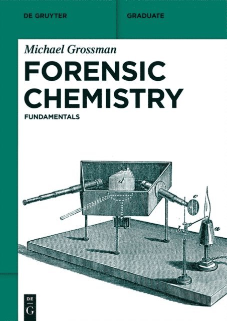 Michael Grossman - Forensic Chemistry, E-bok