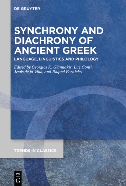 Raquel Fornieles, Jesus de la Villa, Luz Conti, Georgios K. Giannakis - Synchrony and Diachrony of Ancient Greek, E-bok