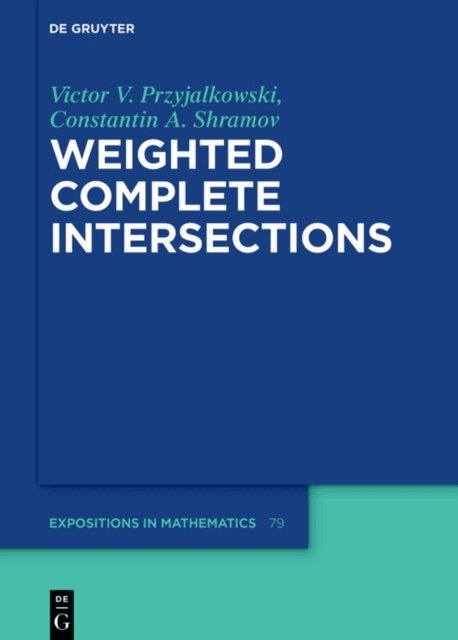 Constantin Shramov, Victor V. Przyjalkowski - Weighted Complete Intersections, E-bok