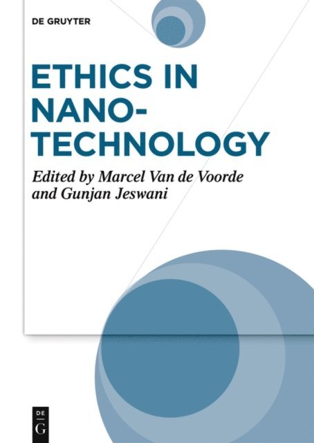 Gunjan Jeswani, Marcel Van de Voorde - Ethics in Nanotechnology, E-bok