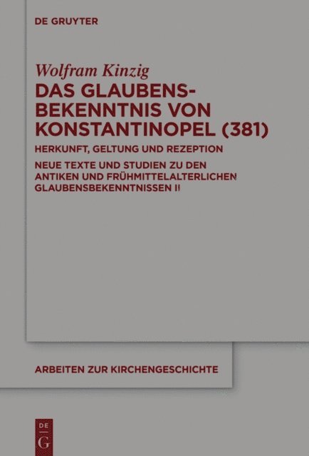 Wolfram Kinzig - Das Glaubensbekenntnis von Konstantinopel (381), E-bok