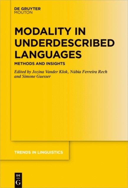 Simone Guesser, Nubia Ferreira Rech, Jozina Vander Klok - Modality in Underdescribed Languages, E-bok
