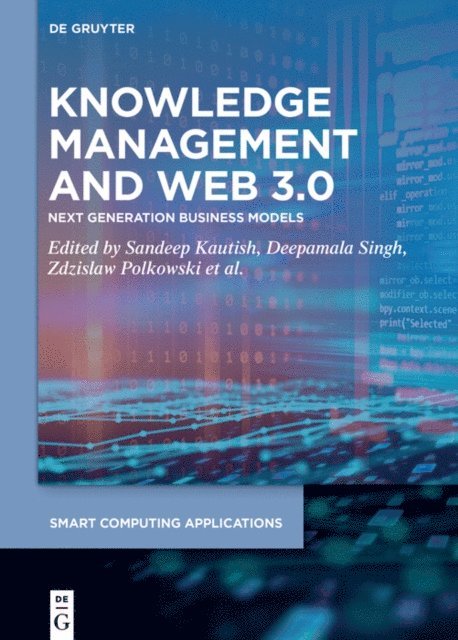 Mary Jeyanthi, Alka Mayura, Zdzislaw Polkowski, Deepmala Singh, Sandeep Kautish - Knowledge Management and Web 3.0, E-bok