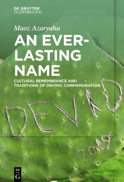 Maoz Azaryahu - Everlasting Name, E-bok