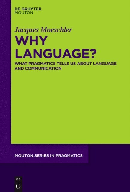 Jacques Moeschler - Why Language?, E-bok
