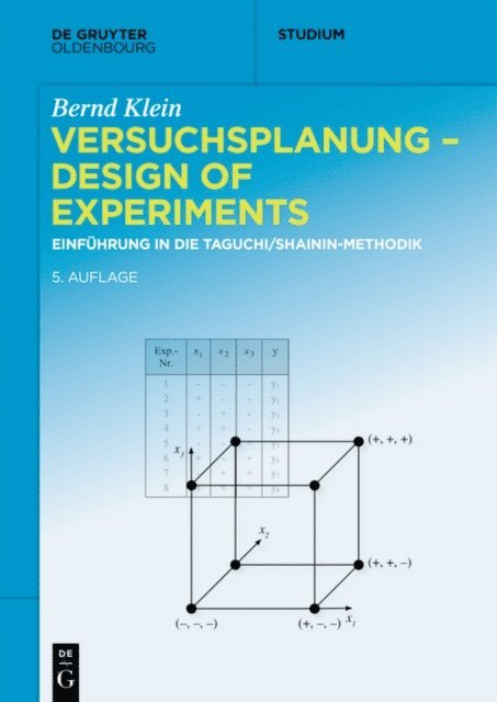 Bernd Klein - Versuchsplanung – Design of Experiments, E-bok