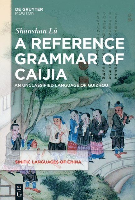Shanshan Lu - Reference Grammar of Caijia, E-bok
