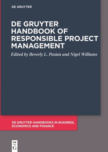 Nigel L. Williams, Beverly L. Pasian - De Gruyter Handbook of Responsible Project Management, E-bok