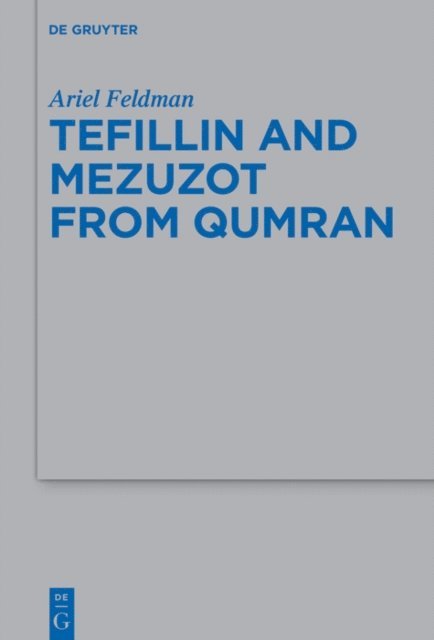 Ariel Feldman - Tefillin and Mezuzot from Qumran, E-bok