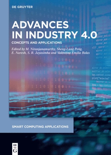 Valentina Emilia Balas, S. R. Jayasimha, E. Naresh, Sheng-Lung Peng, M. Niranjanamurthy - Advances in Industry 4.0, E-bok
