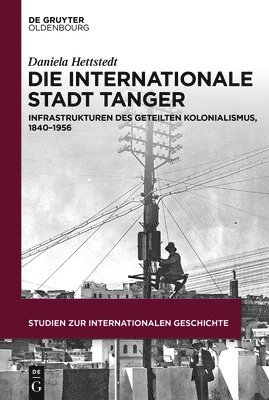 Daniela Hettstedt - Die Internationale Stadt Tanger, Inbunden. Tillgänglighet: Tillfälligt slut