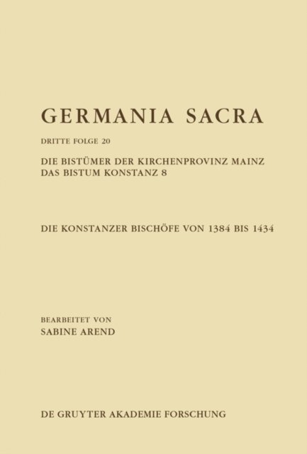 Sabine Arend - Die Bistümer der Kirchenprovinz Mainz. Das Bistum Konstanz 8. Die Konstanzer Bischöfe von 1384 bis 1434, E-bok