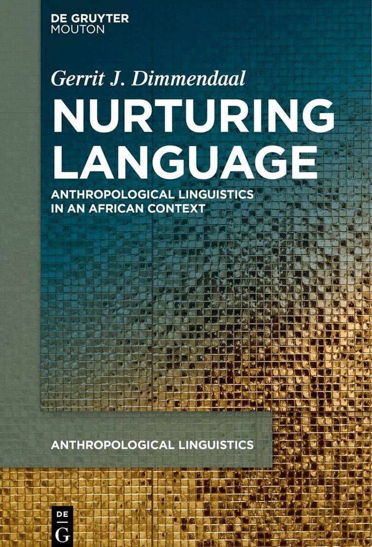 Gerrit J. Dimmendaal - Nurturing Language, Inbunden