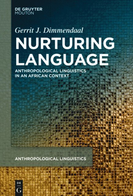 Gerrit J. Dimmendaal - Nurturing Language, E-bok