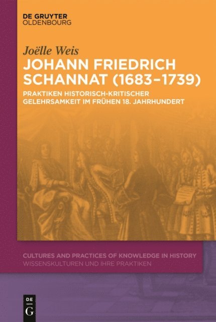 Joelle Weis - Johann Friedrich Schannat (1683–1739), E-bok