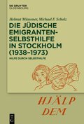 Die jüdische Emigrantenselbsthilfe in Stockholm (1938?1973)