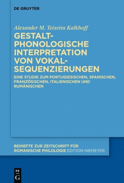 Alexander M. Teixeira Kalkhoff - Gestaltphonologische Interpretation von Vokalsequenzierungen, E-bok