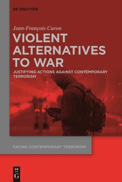 Jean-Francois Caron - Violent Alternatives to War, E-bok