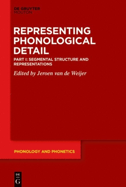 Jeroen van de Weijer - Segmental Structure and Representations, E-bok